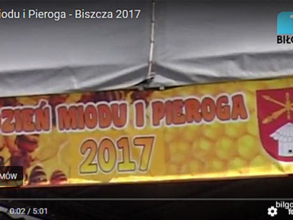 Dzień miodu i pieroga - Biszcza 2017 (FOTO, VIDEO)