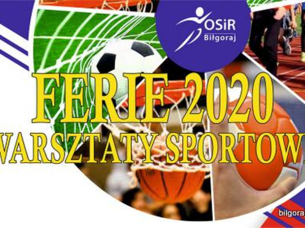Ferie 2020. Wiemy jakie są propozycje dla dzieci i młodzieży w Powiecie Biłgorajskim