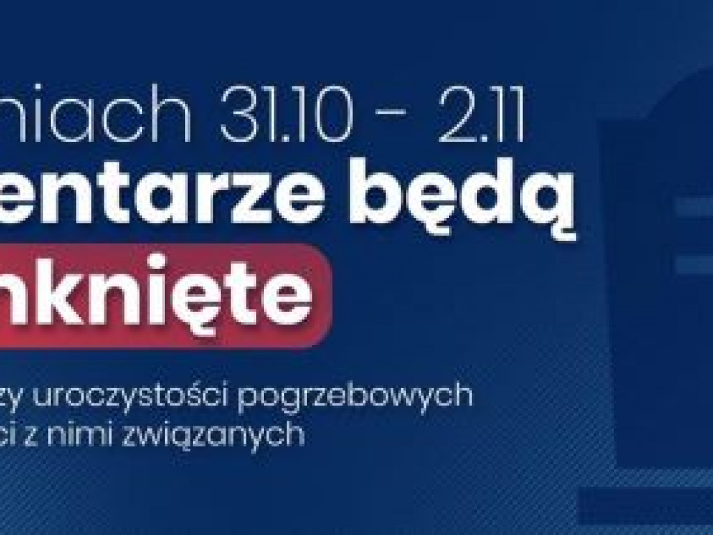 Zamknięte cmentarze na Wszystkich Świętych. Praca zdalna
