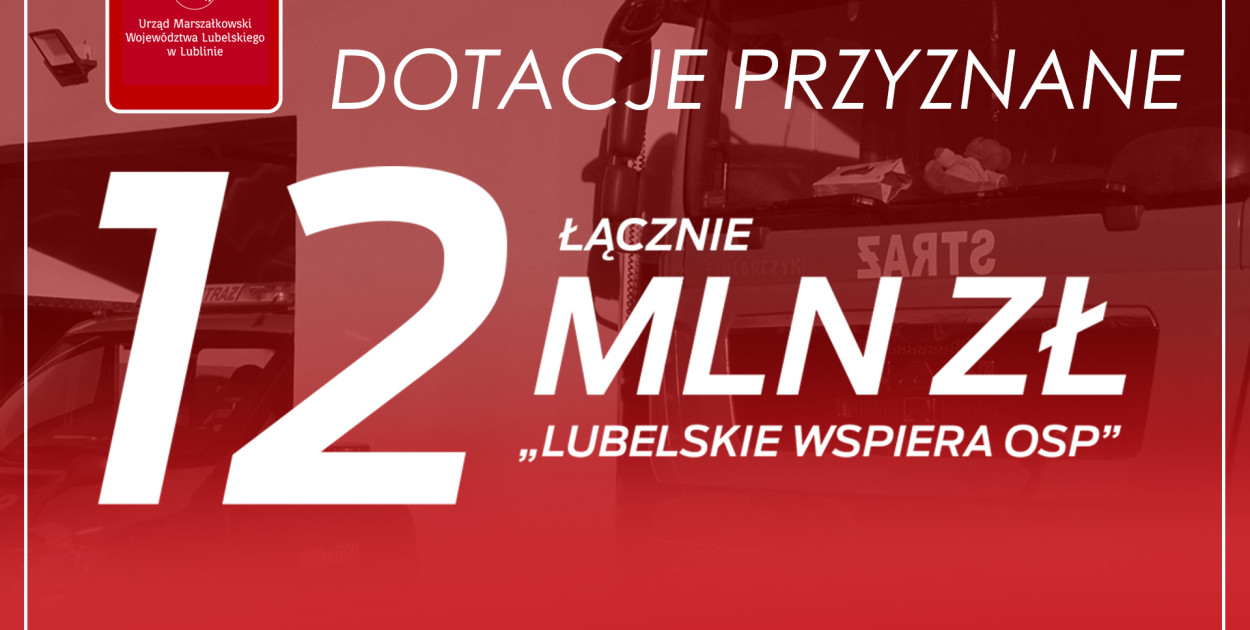 Lubelskie wspiera OSP z powiatu biłgorajskiego