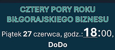BIŁGORAJ: Cztery Pory Roku Biłgorajskiego Biznesu-1727