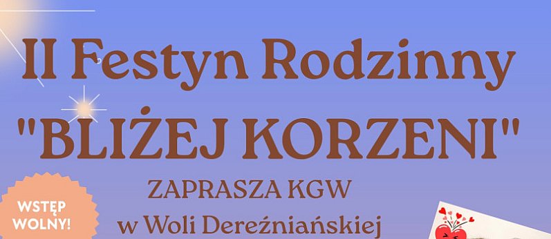 WOLA DEREŹNIAŃSKA: II Festyn Rodzinny "Bliżej korzeni"