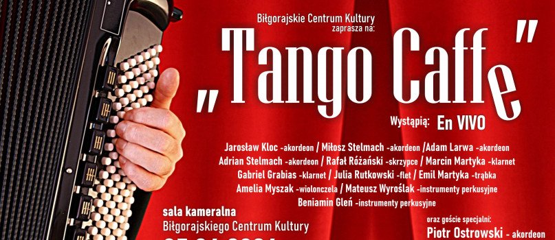 Biłgorajskie Centrum Kultury zaprasza na "Tango Caffe"-860
