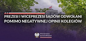 Prezesi i wiceprezesi sądów odwołani pomimo negatywnej 