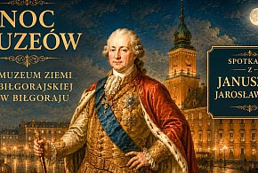 Poniatowski w Biłgoraju: Zdrajca czy król? Noc Muzeów w Biłgoraju (PROGRAM)