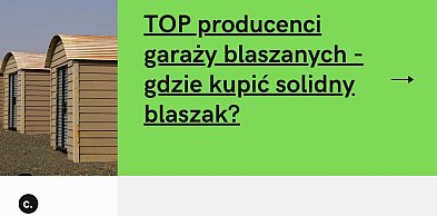 TOP producenci garaży blaszanych - gdzie kupić solidny blaszak?