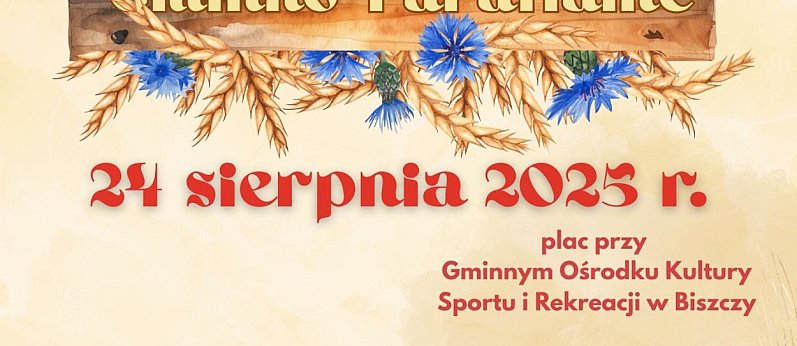 BISCZA: Dożynki gminne